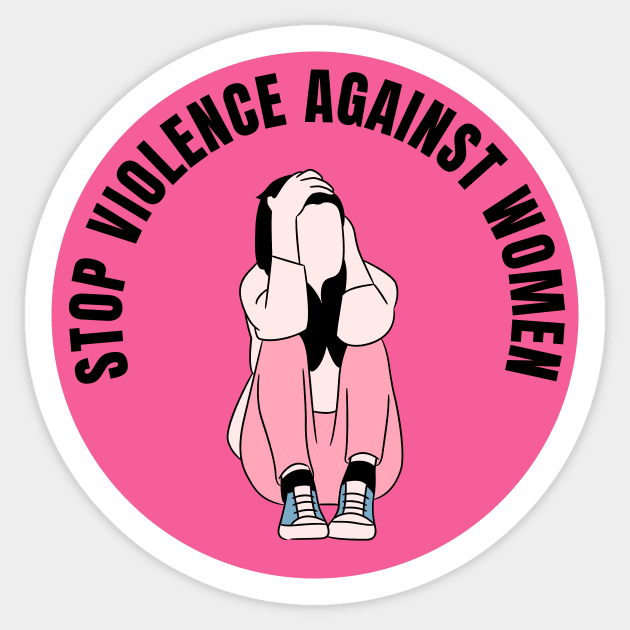 Stop violence against women Sticker by Feminist Vibes